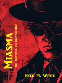 Miasma - Fred M. White - E-Book