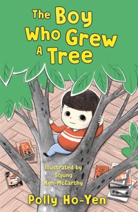 The Boy Who Grew A Tree - Polly Ho-Yen - E-Book