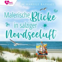 Malerische Blicke in salziger Nordseeluft - Mareile Raphael - Hörbuch