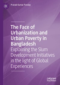 The Face of Urbanization and Urban Poverty in Bangladesh - Pranab Kumar Panday - E-Book