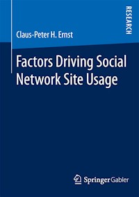 Factors Driving Social Network Site Usage - Claus-Peter H. Ernst - E-Book