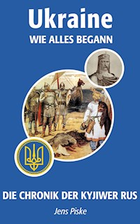 Ukraine – Wie alles begann - Jens Piske - E-Book