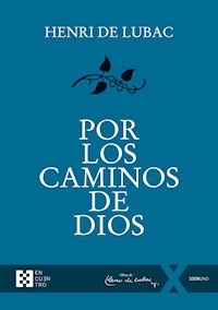 Por los caminos de Dios - Henri de Lubac - E-Book