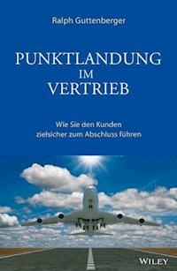 Punktlandung im Vertrieb - Ralph Guttenberger - E-Book