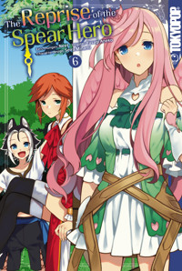 The Reprise of the Spear Hero, Band 06 - Aneko Yusagi - E-Book