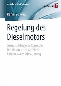 Regelung des Dieselmotors - Daniel Schwarz - E-Book
