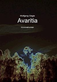Avaritia - Wolfgang Glagla - E-Book
