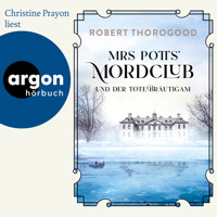 Mrs Potts' Mordclub und der tote Bräutigam - Mord ist Potts' Hobby, Band 2 (Ungekürzte Lesung) - Robert Thorogood - Hörbuch