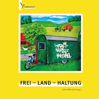 Frei - Land - Haltung -  - E-Book