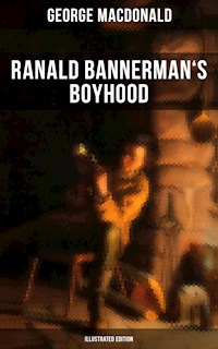 Ranald Bannerman's Boyhood (Illustrated Edition) - George MacDonald - E-Book
