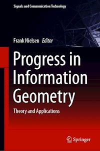 Progress in Information Geometry -  - E-Book