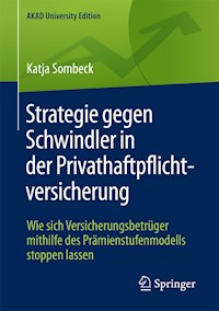 Strategie gegen Schwindler in der Privathaftpflichtversicherung - Katja Sombeck - E-Book