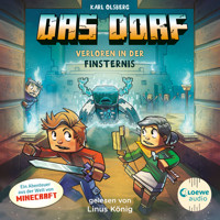 Das Dorf 6 - Verloren in der Finsternis - Karl Olsberg - Hörbuch