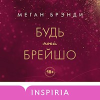 Будь моей Брейшо - Меган Брэнди - Hörbuch