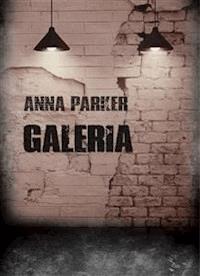 Galeria - Anna Parker - E-Book