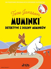 Muminki - Detektywi z Doliny Muminków - Tove Jansson - E-Book