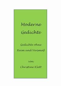 Moderne Gedichte - Christine Klett - E-Book