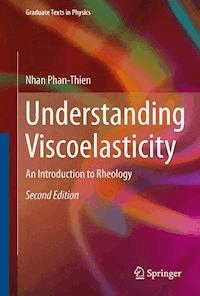 Understanding Viscoelasticity - Nhan Phan-Thien - E-Book