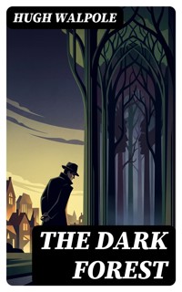 The Dark Forest - Hugh Walpole - E-Book