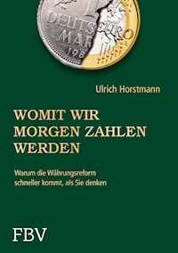 Womit wir morgen zahlen werden - Horstmann Ulrich - E-Book