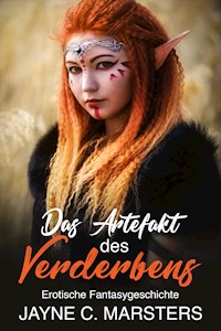 Das Artefakt des Verderbens - Jayne C. Marsters - E-Book