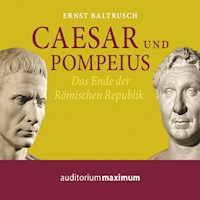 Caesar und Pompeius (Ungekürzt) - Ernst Baltrusch - Hörbuch