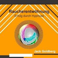 Raucherentwöhnung - Jack Goldberg - Hörbuch