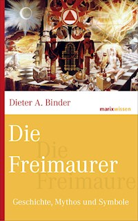 Die Freimaurer - Dieter A. Binder - E-Book