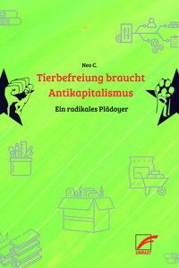 Tierbefreiung braucht Antikapitalismus - Neo C. - E-Book