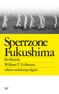 Sperrzone Fukushima - William T. Vollmann - E-Book