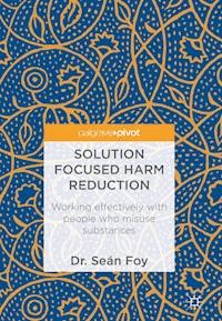 Solution Focused Harm Reduction - Seán Foy - E-Book