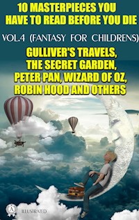 10 Masterpieces You Have to Read Before You Die, Vol.4 (Fantasy for childrens) - Jonathan Swift - E-Book
