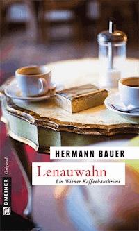 Lenauwahn - Hermann Bauer - E-Book