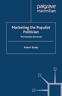 Marketing the Populist Politician - R. Busby - E-Book