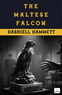 The Maltese Falcon - Dashiell Hammett - E-Book