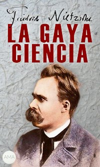 La Gaya Ciencia - Friedrich Nietzsche - E-Book