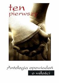 Ten pierwszy. - Różni autorzy - E-Book