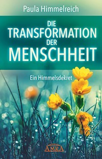 DIE TRANSFORMATION DER MENSCHHEIT - Paula Himmelreich - E-Book