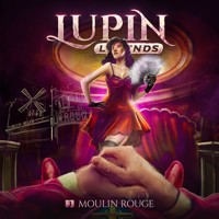 Lupin Legends, Folge 3: Moulin Rouge - Paul Burghardt - Hörbuch