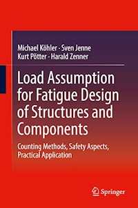 Load Assumption for Fatigue Design of Structures and Components - Michael  Köhler - E-Book