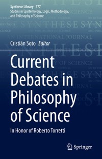 Current Debates in Philosophy of Science - - E-Book