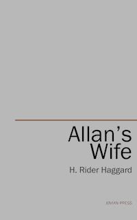 Allan's Wife - H Rider Haggard - E-Book