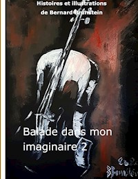 balade dans mon imaginaire 2 - Bernard Brunstein - E-Book