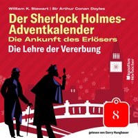 Die Lehre der Vererbung (Der Sherlock Holmes-Adventkalender: Die Ankunft des Erlösers, Folge 8) - Sir Arthur Conan Doyle - Hörbuch