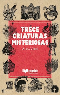 Trece criaturas misteriosas - Alida Verdi - E-Book
