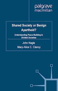 Shared Society or Benign Apartheid? - John Nagle - E-Book