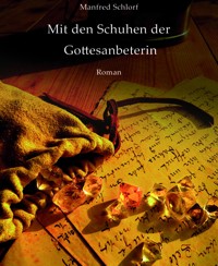 Mit den Schuhen der Gottesanbeterin - Manfred Schlorf - E-Book