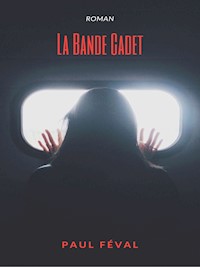 La Bande Cadet - Paul Féval - E-Book