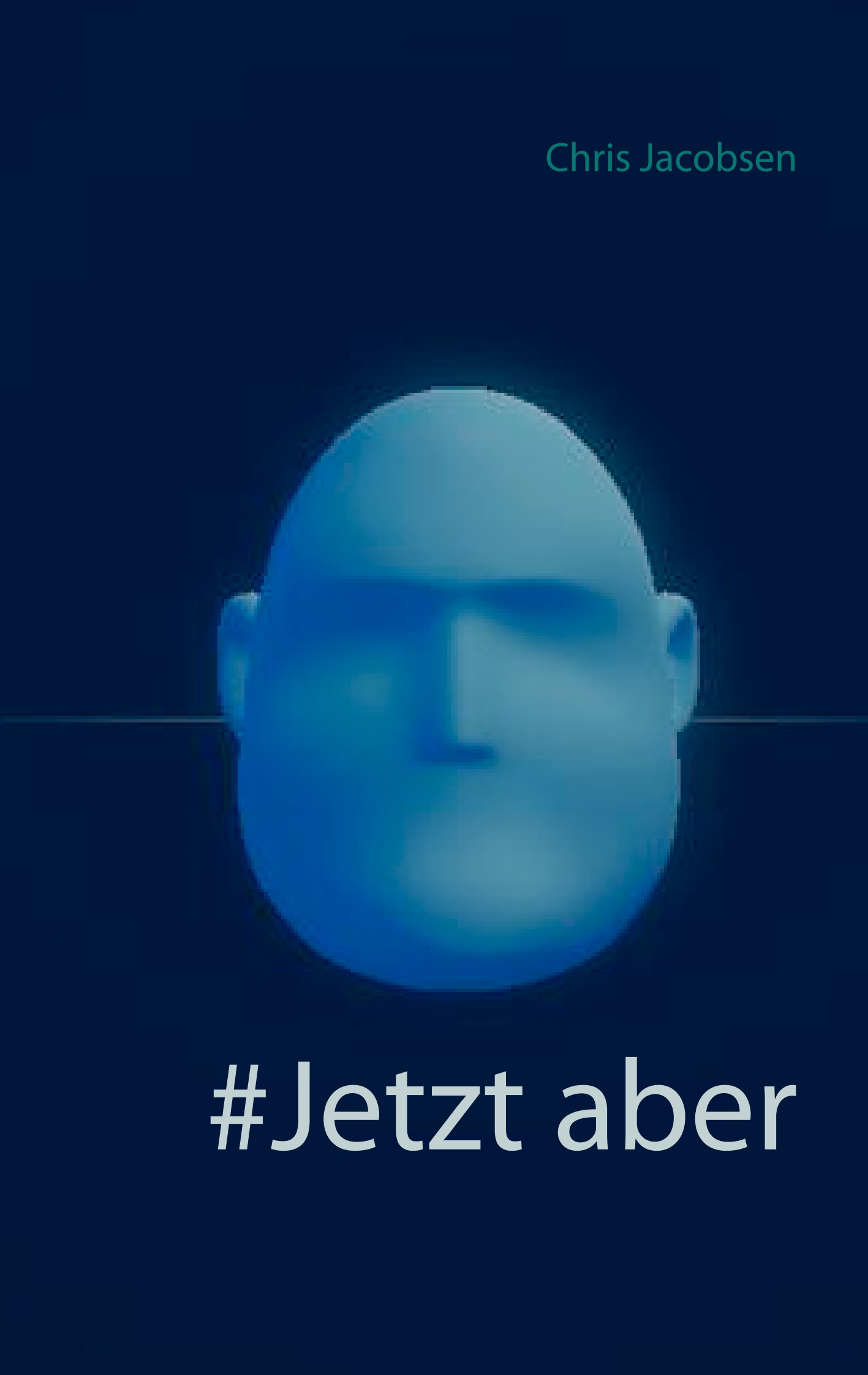 #Jetzt aber - Chris Jacobsen - E-Book
