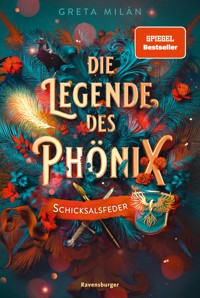 Die Legende des Phönix, Band 2: Schicksalsfeder (SPIEGEL-Bestseller) - Greta Milán - E-Book